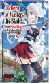Okładka książki: Reborn to Master the Blade: From Hero-King to Extraordinary Squire ♀ (Manga) Volume 1
