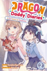 Okładka: Dragon Daddy Diaries: A Girl Grows to Greatness Volume 2