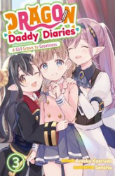 Okładka: Dragon Daddy Diaries: A Girl Grows to Greatness. Volume 3