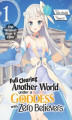 Okładka książki: Full Clearing Another World under a Goddess with Zero Believers. Volume 1