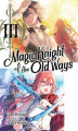 Okładka książki: Magic Knight of the Old Ways. Volume 3