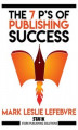 Okładka książki: The 7 P's of Publishing Success