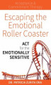 Okładka książki: Escaping the Emotional Roller Coaster
