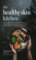 Okładka książki: The Healthy Skin Kitchen