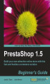Okładka książki: PrestaShop 1.5 Beginner's Guide. Build your own attractive online store with this fast and flexible e-commerce solution - Second Edition