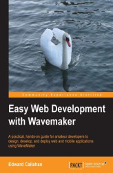 Okładka: Easy Web Development with WaveMaker. A practical, hands-on guide for amateur developers to design, develop, and deploy web and mobile applications using WaveMaker