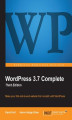 Okładka książki: WordPress 3.7 Complete. Nothing has simplified website production quite as effectively as WordPress, and this book makes it easier still to build a fully featured site of your own. Packed with screenshots and clear instructions, it covers everything you n