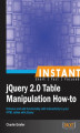Okładka książki: Instant jQuery 2.0 Table Manipulation How-to