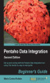 Okładka książki: Pentaho Data Integration Beginner's Guide. Get up and running with the Pentaho Data Integration tool using this hands-on, easy-to-read guide with this book and ebook - Second Edition