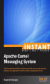 Okładka książki: Instant Apache Camel Messaging System