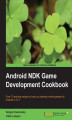 Okładka książki: Android NDK Game Development Cookbook. For C++ developers, this is the book that can swiftly propel you into the potentially profitable world of Android games. The 70+ step-by-step recipes using Android NDK will give you the wide-ranging knowledge you nee