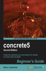 Okładka: concrete5: Beginner's Guide. concrete5 is a superb content management system and this book will show you how to get going with it. From basic installation through to advanced techniques of customization, it's the perfect primer for web developers. - Secon