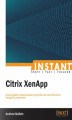 Okładka książki: Instant Citrix XenApp