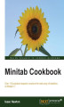 Okładka książki: Minitab Cookbook. With over 110 practical recipes, this is the ideal book for all statisticians who want to explore the vast capabilities of Minitab to organize data, analyze it, and visualize it with impactful graphs