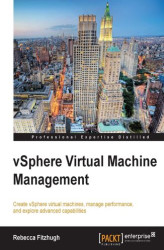 Okładka: vSphere Virtual Machine Management. This tutorial will help VMware administrators fine-tune and expand their expertise with vSphere. From creating and configuring virtual machines to optimizing performance, it’s all here in a crystal clear series of chapt