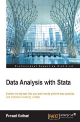Okładka: Data Analysis with Stata. Explore the big data field and learn how to perform data analytics and predictive modelling in STATA