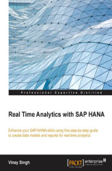 Okładka: Real Time Analytics with SAP HANA. Enhance your SAP HANA skills using this step-by-step guide to creating and reporting data models for real-time analytics