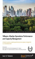 Okładka książki: VMware vRealize Operations Performance and Capacity Management. A hands-on guide to mastering performance and capacity management in a virtual data center