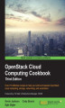 Okładka książki: OpenStack Cloud Computing Cookbook. Over 110 effective recipes to help you build and operate OpenStack cloud computing, storage, networking, and automation