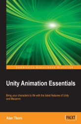 Okładka: Unity Animation Essentials. Bring your characters to life with the latest features of Unity and Mecanim