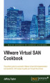 Okładka książki: VMware Virtual SAN Cookbook. The perfect guide to successful VMware Virtual SAN implementation and operations, with recipes to guide you through the process