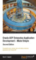 Okładka książki: Oracle ADF Enterprise Application Development - Made Simple
