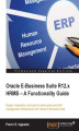 Okładka książki: Oracle E-Business Suite R12.x HRMS - A Functionality Guide. Design, implement, and build an entire end-to-end HR management infrastructure with Oracle E-Business Suite