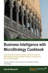 Okładka: Business Intelligence with MicroStrategy Cookbook. Over 90 practical, hands-on recipes to help you build your MicroStrategy business intelligence project, including more than a 100 screencasts with this book and