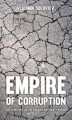 Okładka książki: Empire of Corruption