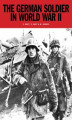 Okładka książki: The German Soldier in World War II