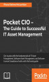 Okładka książki: Pocket CIO  The Guide to Successful IT Asset Management