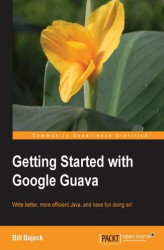 Okładka: Getting Started with Google Guava. Google Guava can transform the way you work with Java and this book shows you how. From beginner to expert, everyone can benefit from this smart guide that teaches faster, better coding