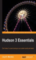Okładka książki: Hudson 3 Essentials. Here is a book that makes life easier for Java developers or administrators by teaching you how to automate application testing using Hudson 3. Fast-paced and hands-on, the guide covers everything from installation to writing plugins