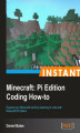Okładka książki: Instant Minecraft: Pi Edition Coding How