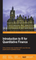 Okładka książki: Introduction to R for Quantitative Finance. R is a statistical computing language that's ideal for answering quantitative finance questions. This book gives you both theory and practice, all in clear language with stacks of real-world examples. Ideal for 