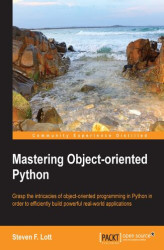 Okładka: Mastering Object-oriented Python. If you want to master object-oriented Python programming this book is a must-have. With 750 code samples and a relaxed tutorial, it's a seamless route to programming Python