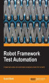 Okładka książki: Robot Framework Test Automation. Create test suites and automated acceptance tests from scratch