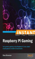 Okładka książki: Instant Raspberry Pi Gaming