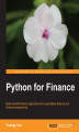 Okładka książki: Python for Finance. If your interest is finance and trading, then using Python to build a financial calculator makes absolute sense. As does this book which is a hands-on guide covering everything from option theory to time series