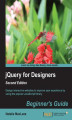 Okładka książki: jQuery for Designers Beginner's Guide. Design interactive websites to improve user experience by using the popular JavaScript library