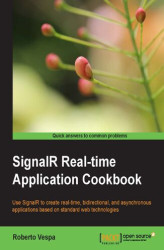 Okładka: SignalR Real-time Application Cookbook. Use SignalR to create real-time, bidirectional, and asynchronous applications based on standard web technologies