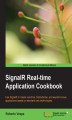 Okładka książki: SignalR Real-time Application Cookbook. Use SignalR to create real-time, bidirectional, and asynchronous applications based on standard web technologies