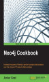 Okładka książki: Neo4j Cookbook. Harness the power of Neo4j to perform complex data analysis over the course of 75 easy-to-follow recipes
