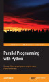Okładka książki: Parallel Programming with Python. Develop efficient parallel systems using the robust Python environment