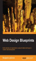 Okładka książki: Web Design Blueprints. Build websites and applications using the latest techniques in modern web development