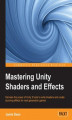 Okładka książki: Mastering Unity Shaders and Effects