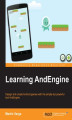 Okładka książki: Learning AndEngine. Design and create Android games with the simple but powerful tool AndEngine