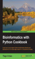 Okładka książki: Bioinformatics with Python Cookbook. Learn how to use modern Python bioinformatics libraries and applications to do cutting-edge research in computational biology