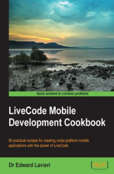 Okładka: LiveCode Mobile Development Cookbook. 90 practical recipes for creating cross-platform mobile applications with the power of LiveCode