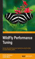 Okładka książki: WildFly Performance Tuning. Develop high-performing server applications using the widely successful WildFly platform